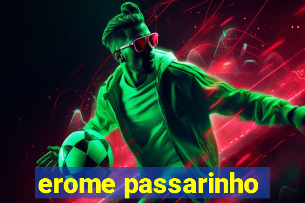 erome passarinho